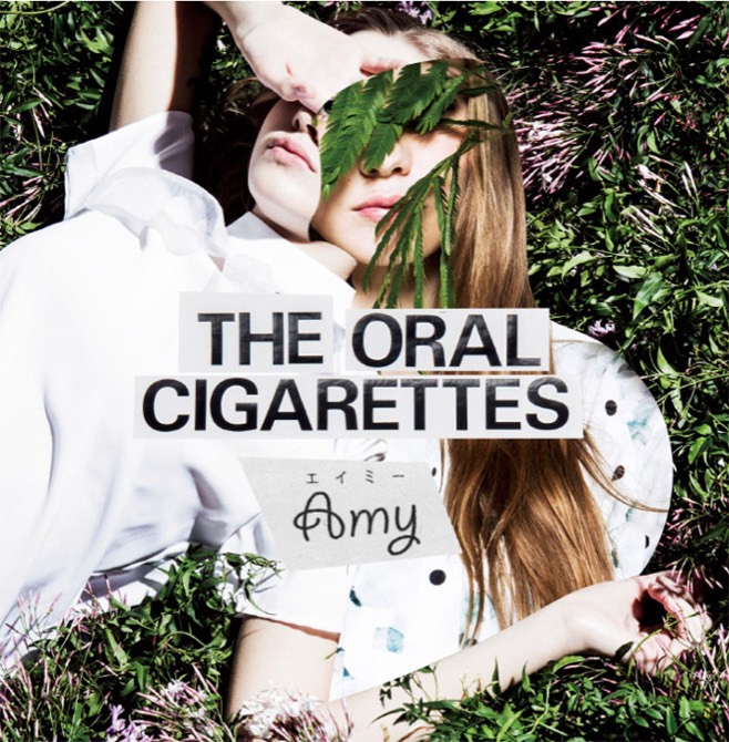 THE ORAL CIGARETTES / amy etc